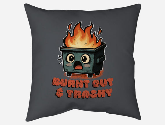 Burnt Out And Trashy