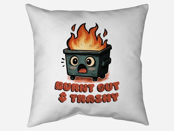 Burnt Out And Trashy