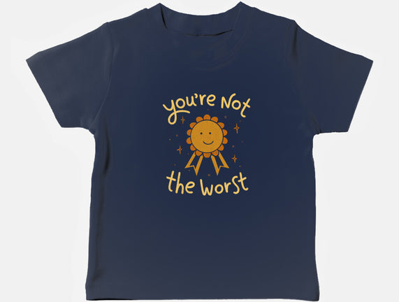 You're Not The Worst