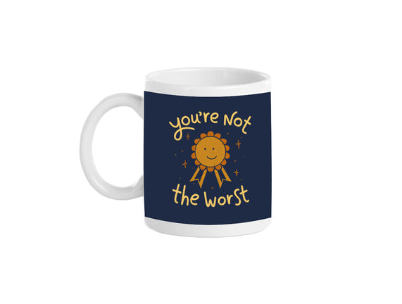 You're Not The Worst