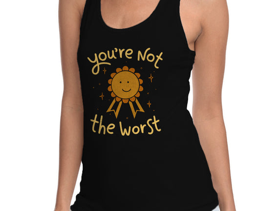 You're Not The Worst