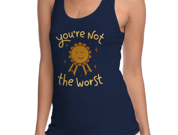 You're Not The Worst