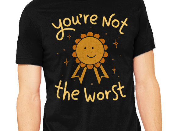 You're Not The Worst
