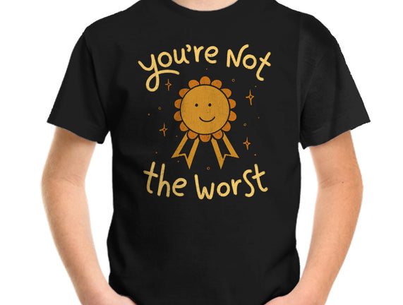You're Not The Worst