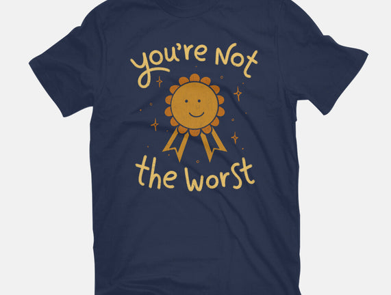 You're Not The Worst