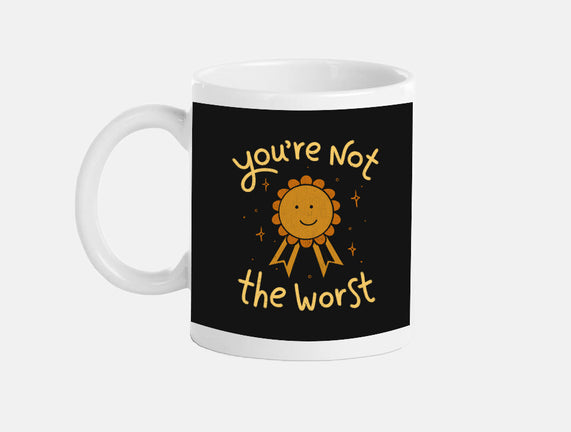 You're Not The Worst