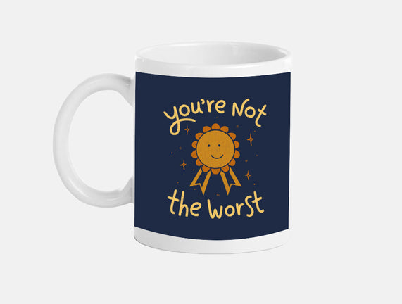 You're Not The Worst