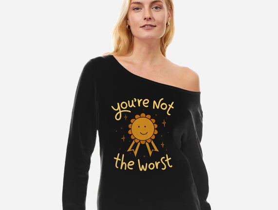 You're Not The Worst