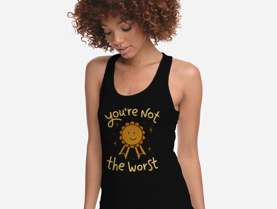 You're Not The Worst