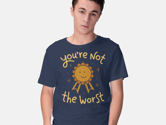 You're Not The Worst