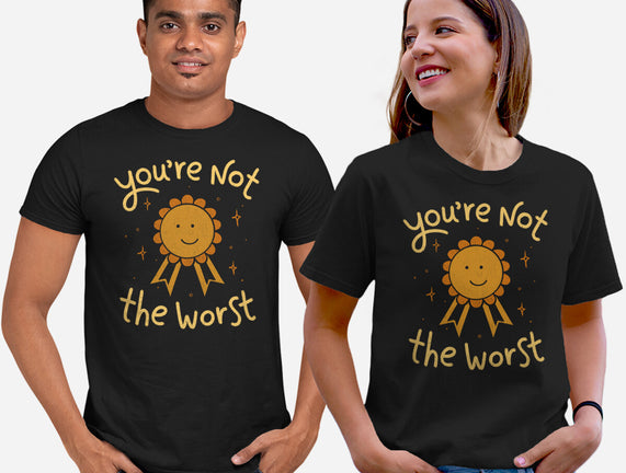 You're Not The Worst