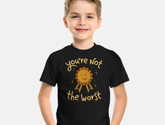 You're Not The Worst