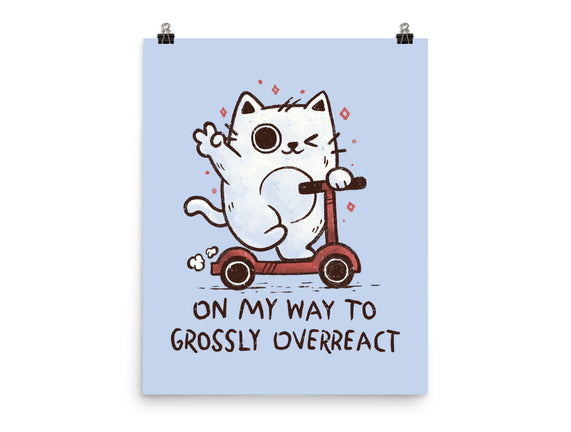 On My Way To Grossly Overreact