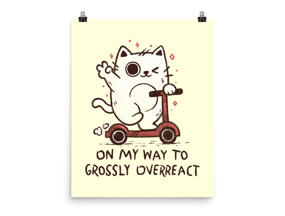 On My Way To Grossly Overreact