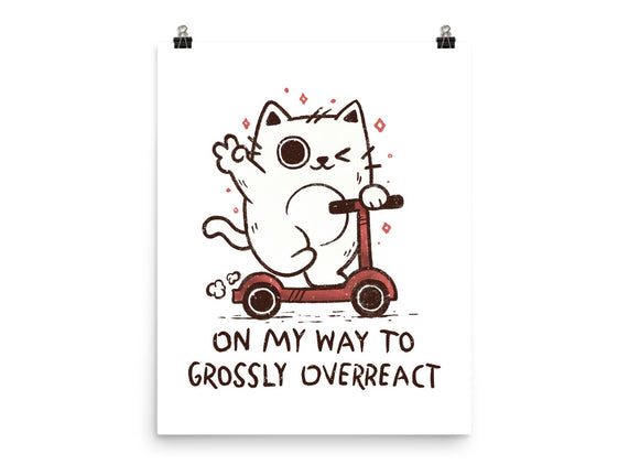 On My Way To Grossly Overreact