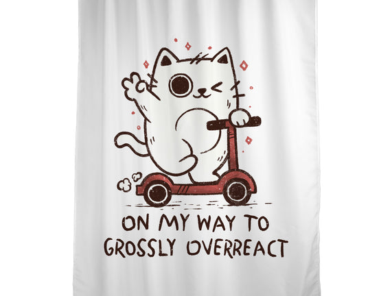 On My Way To Grossly Overreact