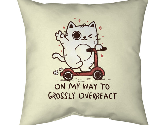 On My Way To Grossly Overreact
