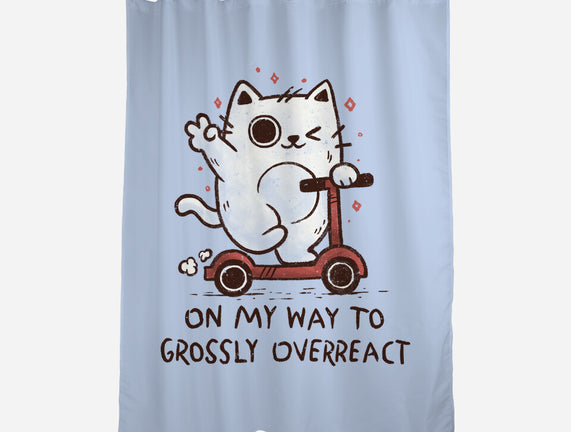 On My Way To Grossly Overreact