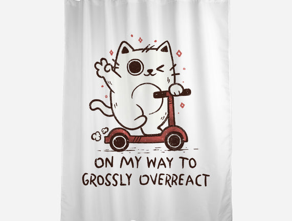 On My Way To Grossly Overreact