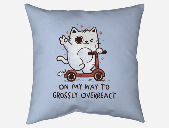 On My Way To Grossly Overreact