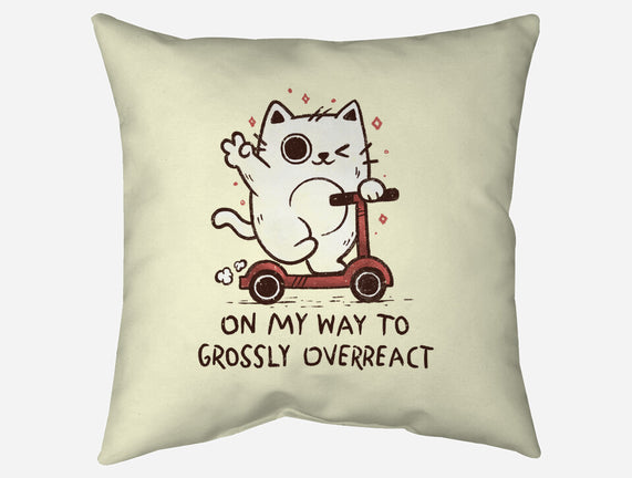 On My Way To Grossly Overreact