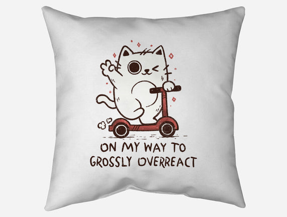 On My Way To Grossly Overreact