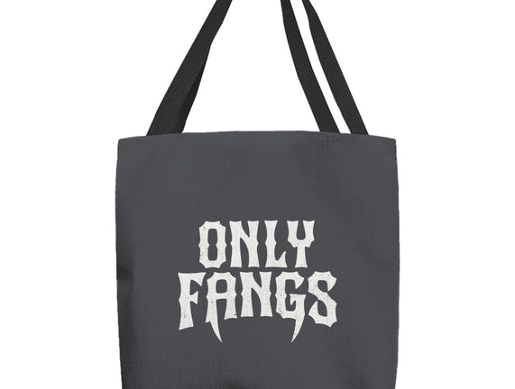 Only Fangs