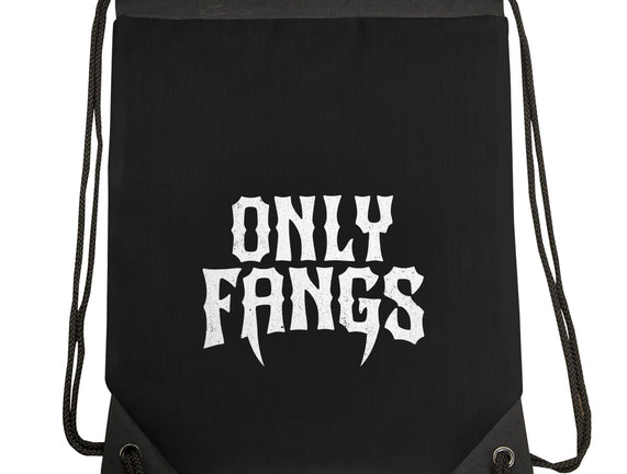 Only Fangs