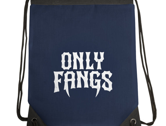 Only Fangs