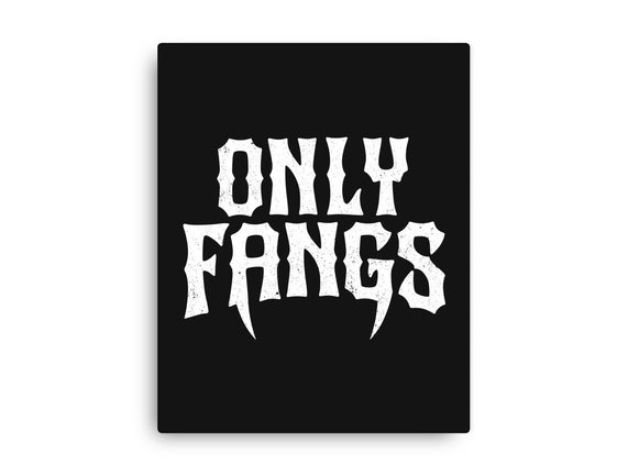 Only Fangs