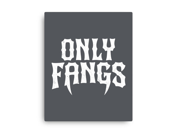 Only Fangs