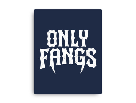 Only Fangs