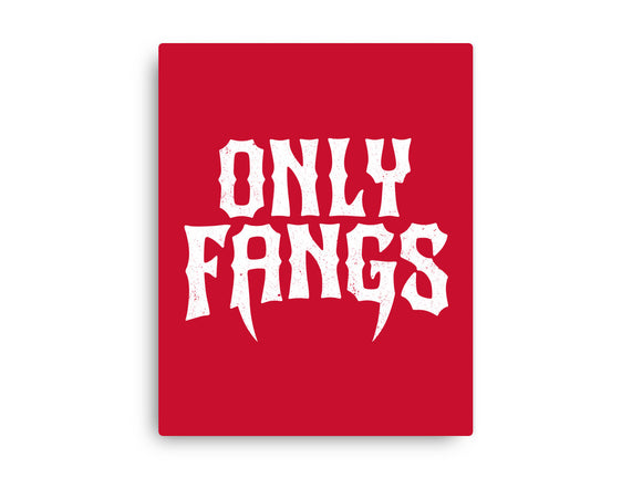 Only Fangs