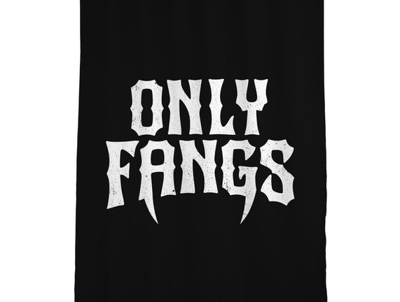 Only Fangs