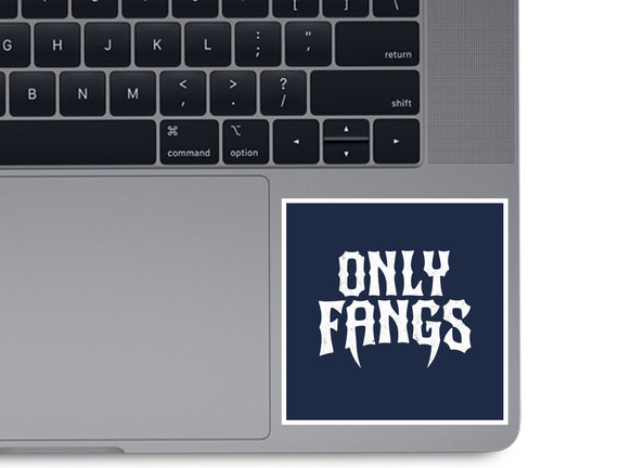 Only Fangs