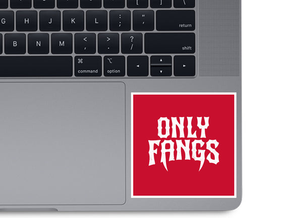 Only Fangs