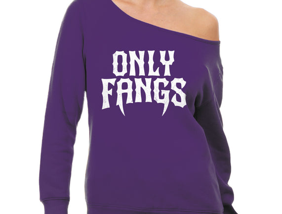 Only Fangs
