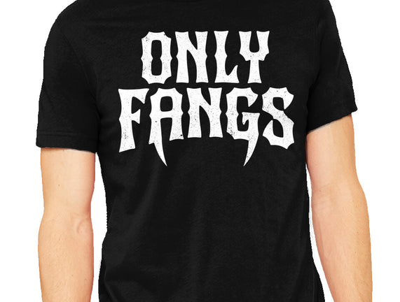 Only Fangs
