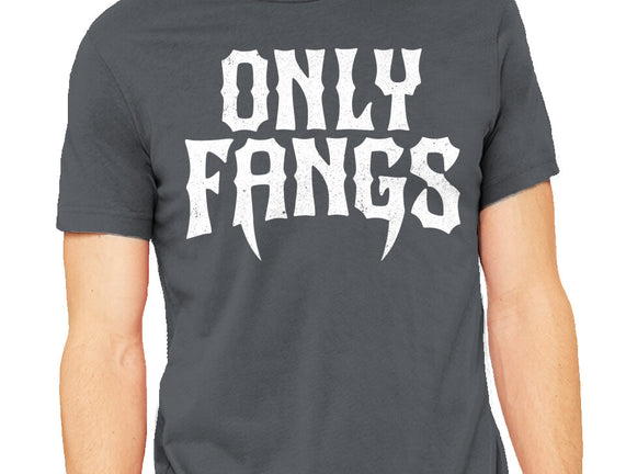 Only Fangs