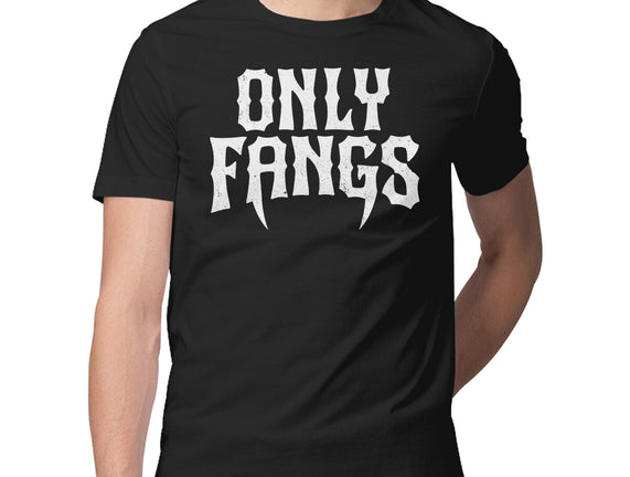 Only Fangs
