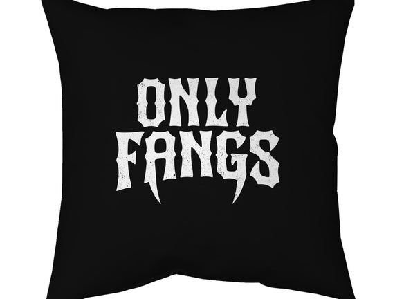Only Fangs