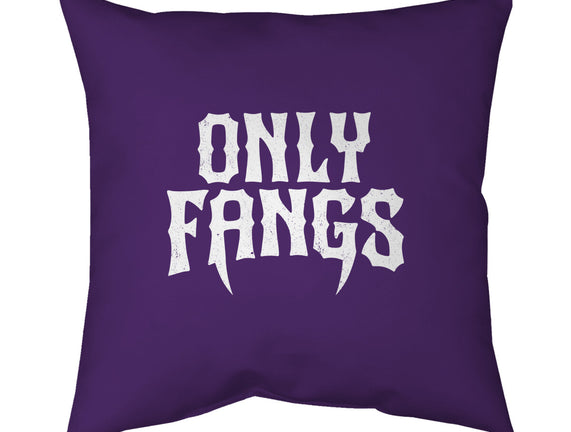 Only Fangs