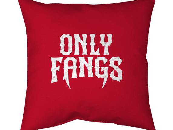 Only Fangs