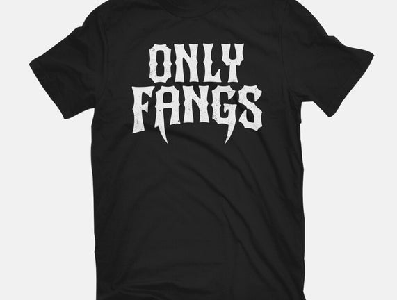 Only Fangs