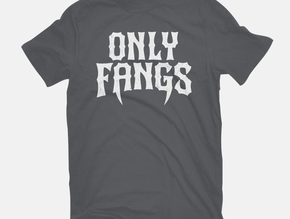 Only Fangs