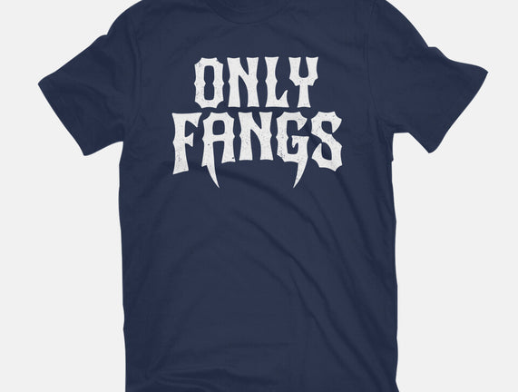 Only Fangs