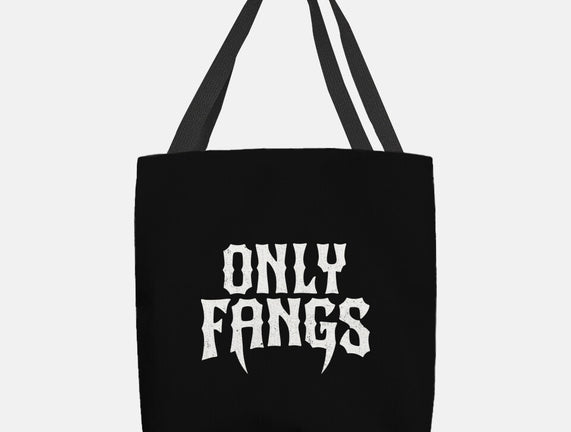 Only Fangs