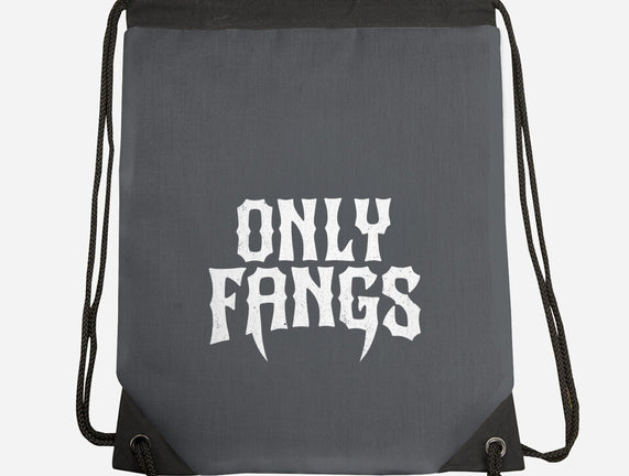 Only Fangs