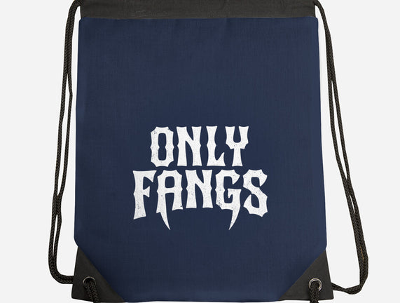 Only Fangs