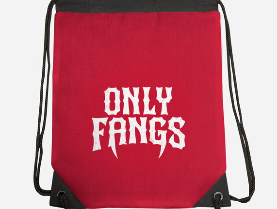 Only Fangs